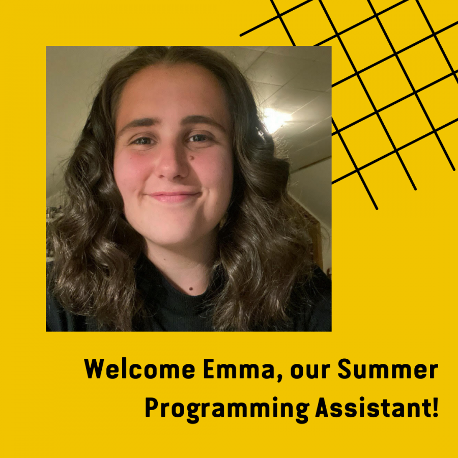 Plain yellow background with a skewed black grid in the upper right corner. In the mid left there is a portrait of Emma, a person with long brown fluffy hair, reaching just beyond her shoulders, wearing a black shirt. She is smiling, with her face lit from the front. Black text on the bottom reads "Welcome Emma, our Summer Programming Assistant".