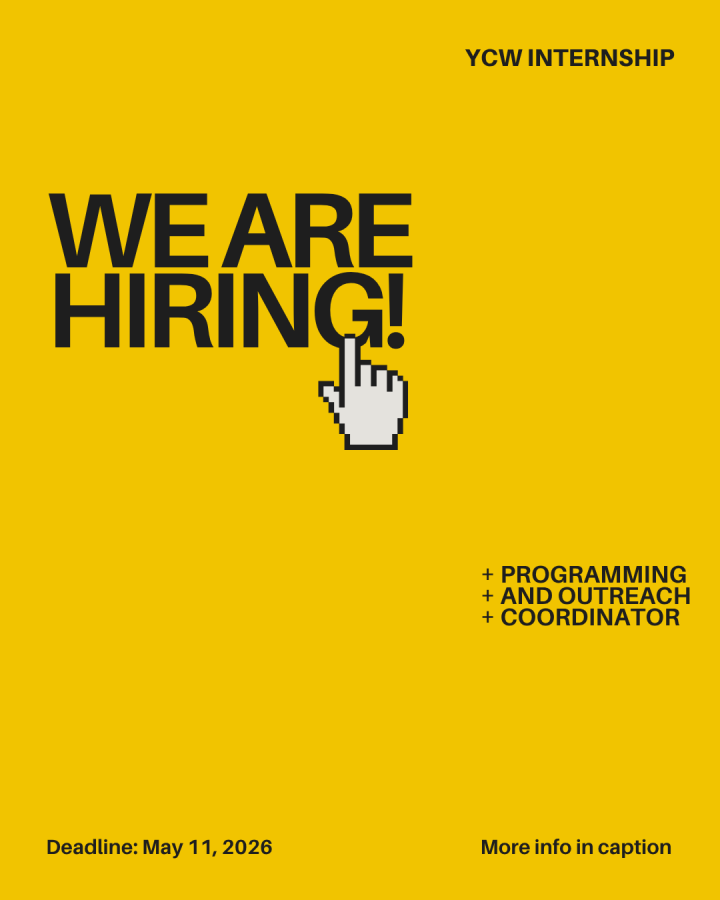 An infographic with a yellow background. At the top right, black text reads "YCW Internship," and below, to the left, in large letters, reads "We are hiring!" with a hand cursor on the "g". Underneath, smaller black text reads "Programming and Outreach Coordinator," "Deadline May eleven, twenty-twenty-six," "more info in caption."